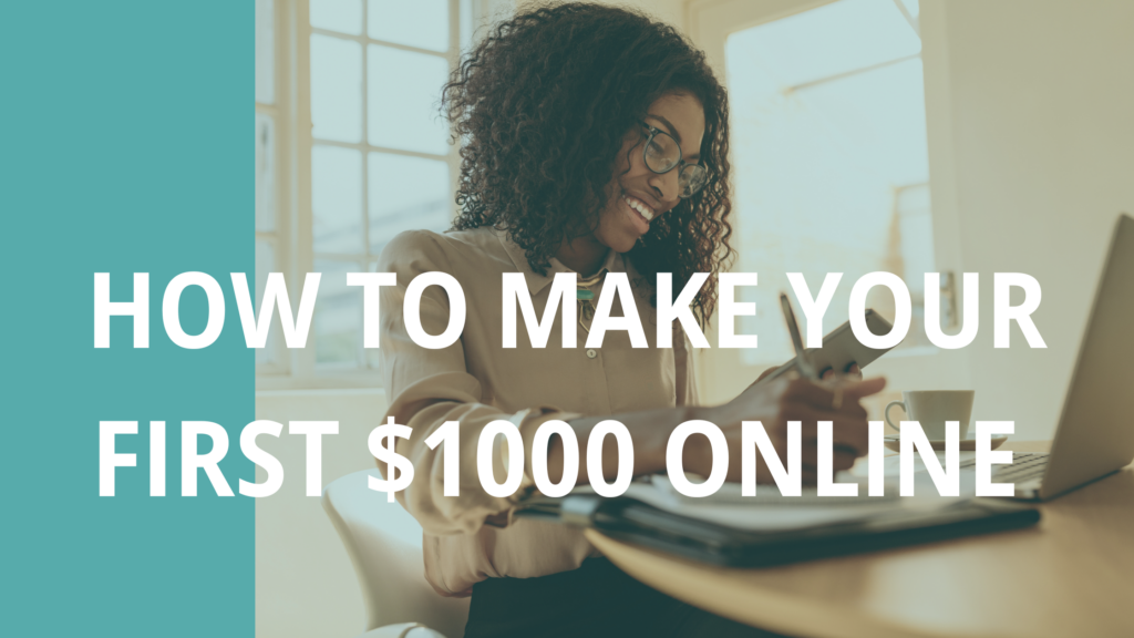 Make your first $1000 online